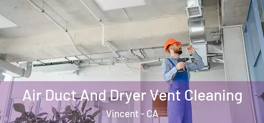 Air Duct And Dryer Vent Cleaning Vincent - CA