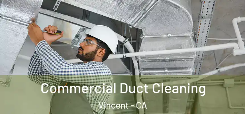  Commercial Duct Cleaning Vincent - CA