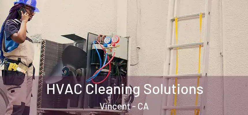  HVAC Cleaning Solutions Vincent - CA