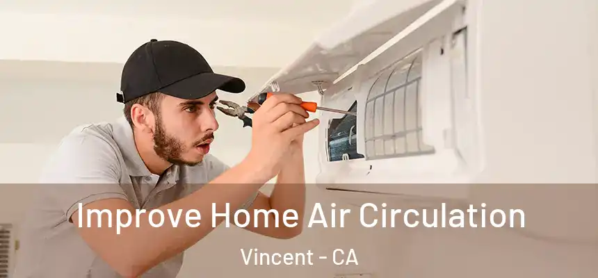  Improve Home Air Circulation Vincent - CA